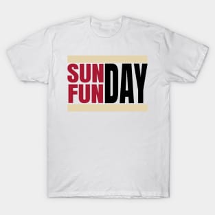 sunday and funday T-Shirt